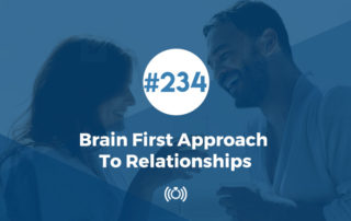 Brain First Approach To Relationships