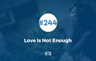 Love Is Not Enough