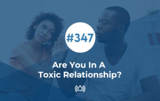 Are You In A Toxic Relationship?