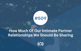 How Much Of Our Intimate Partner Relationships We Should Be Sharing